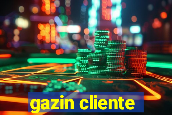 gazin cliente